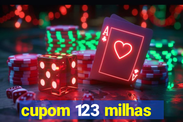 cupom 123 milhas